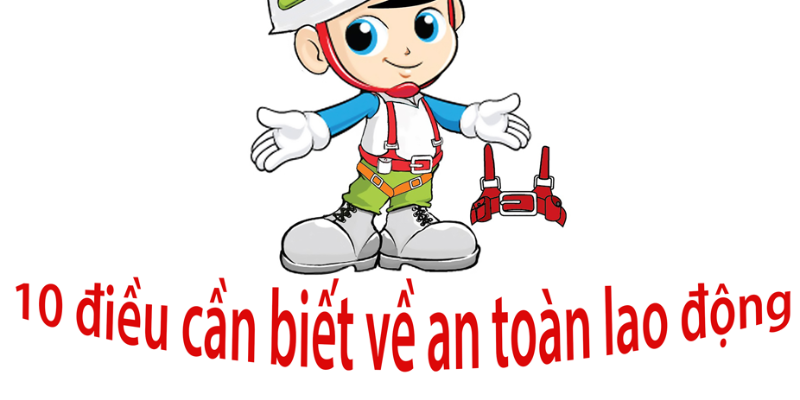Luật An Toàn Vệ Sinh Lao Động Mới Nhất 2025 - Những Điểm Cần Lưu Ý 2 Anh trong bai 21 15