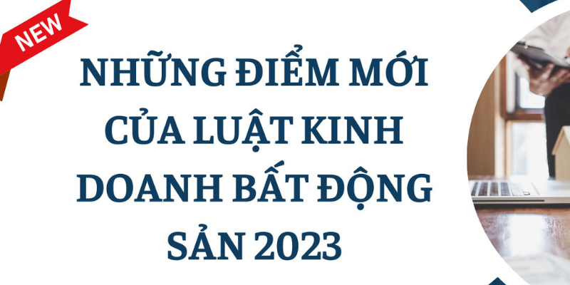 Luật Kinh Doanh Bất Động Sản Mới Nhất Và Những Cập Nhật Quan Trọng 2025 2 Anh trong bai 21 17