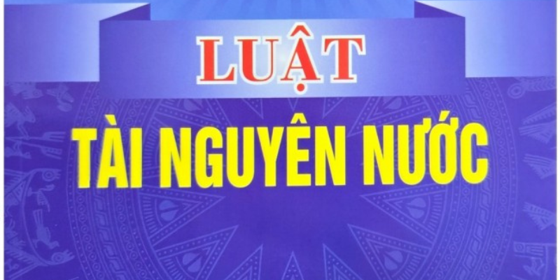 Quy Định và Sự Thay Đổi Về Luật Tài Nguyên Nước Mới Nhất 2 Anh trong bai 21 44