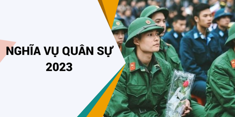 Luật Nghĩa Vụ Quân Sự Mới Nhất Năm 2025 - Những Quy Định Bạn Cần Biết 3 Anh trong bai 31 6