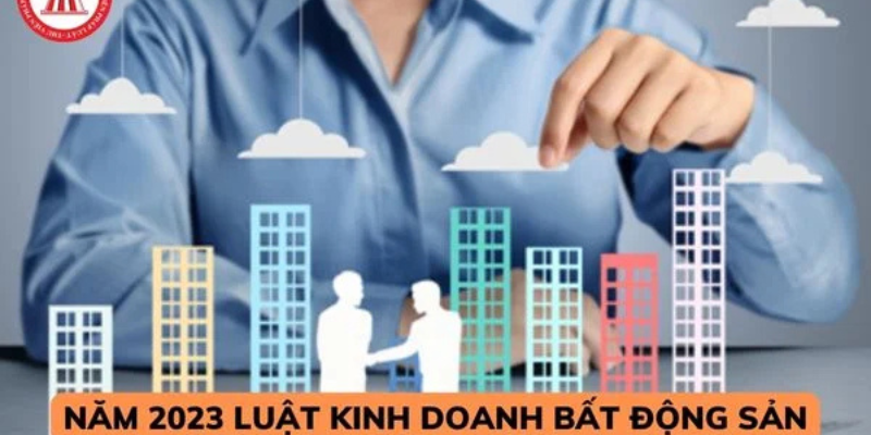 Luật Kinh Doanh Bất Sản Mới Nhất 2025 – Hướng Dẫn Thông Tin Chi Tiết 3 Anh trong bai 31 9